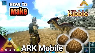 How to Make Parasaur Kibble in Ark Mobile Revamp  Ark Kibble Recipes AndroidiOS [upl. by Aneekat796]