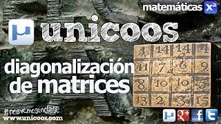 ALGEBRA Matriz Diagonal UNIVERSIDAD unicoos matematicas diagonalizacion [upl. by Yrroc]