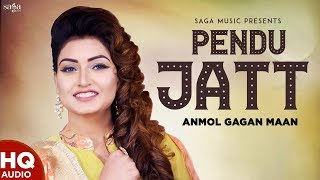 ANMOL GAGAN MAAN  Pendu Jatt Full Song  New Punjabi Songs 2019  Latest Song  PunjabiHits [upl. by Acirdna66]