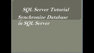 Synchronize Database in SQL Server [upl. by Seedman565]