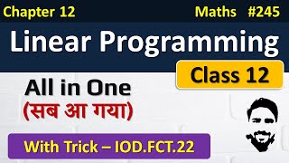 Linear Programming Class 12 Full Basic  Class 12 Maths Chapter 12  LPP Class 12  NCERT Solution [upl. by Occir]