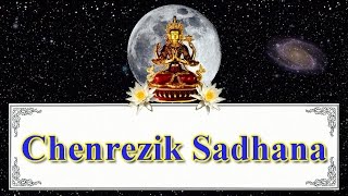 Chenrezig Sadhana – Tibetan Vajrayana Mantra Meditation [upl. by Enisamoht]