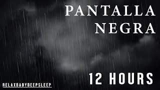 Relaxing Lluvia Sound for Sleep 🌧 BLACK PANTALLA 🌧 12 hours NO ADVERTISING DURING THE VIDEO [upl. by Conrado]