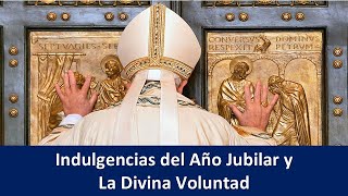 ESPECIAL  Indulgencia Plenaria y La Divina Voluntad [upl. by Towney]