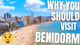 Why you SHOULD Visit Benidorm  Benidorm TOUR [upl. by Chevy]