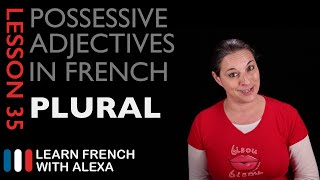 French Possessive Adjectives Plural [upl. by Denie]