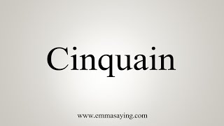 How To Say Cinquain [upl. by Dyke]