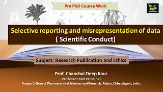 Selective reporting and misrepresentation of data  Scientific Conduct [upl. by Airlee]