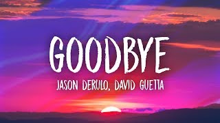 Jason Derulo amp David Guetta  Goodbye Lyrics ft Nicki Minaj amp Willy William [upl. by Darline]