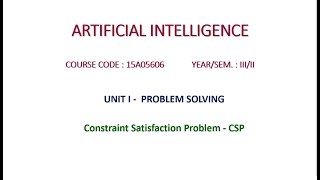 Constraint Satisfaction Problem  Artificial Intelligence  UnitI Problem Solving [upl. by Nawed]