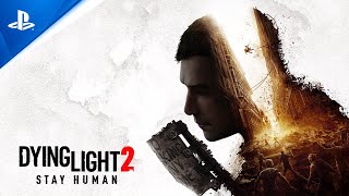 Dying Light 2 Stay Human  Official Gameplay Trailer  PS4 [upl. by Atinoj]