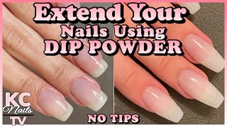 How to extend your nails using DIP POWDER No nail tips [upl. by Mayyahk]