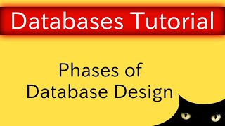 Database Design Phases  Database Tutorial 3a [upl. by Blumenfeld]