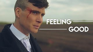 Feeling Good x  PEAKY BLINDERS [upl. by Emersen]