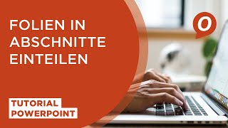 Tutorial Microsoft PowerPoint Folien in Abschnitte einteilen [upl. by Roland]