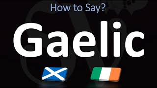 How to Pronounce Gaelic CORRECTLY  Irish VS Scottish [upl. by Nemrak450]