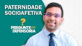 Paternidade socioafetiva O que é Como fazer o reconhecimento [upl. by Emelyne]