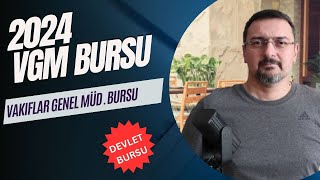 2024 VGM BURSU VAKIFLAR GENEL MÜDÜRLÜĞÜ BURSU [upl. by Couture]