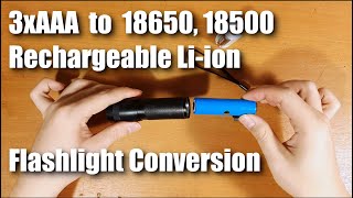 How to convert 3xAAA Flashlight to 18650 18500 Liion Battery [upl. by Eelahc]