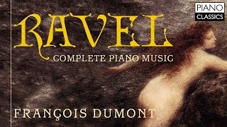 Ravel Complete Piano Music [upl. by Azriel]