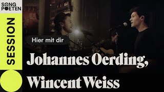 Johannes Oerding x Wincent Weiss  Hier mit dir Songpoeten Session [upl. by Ellekcim]