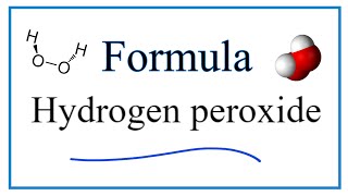 How to Write the Formula for Hydrogen peroxide [upl. by Asiak]