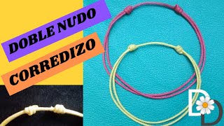 🌼DOBLE NUDO CORREDIZO FÁCIL para pulseras y collares [upl. by Inalaehon]