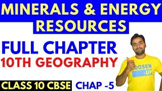 MINERALS AND ENERGY RESOURCES FULL CHAPTER CLASS 10 CBSE GEOGRAPHY [upl. by Norita569]