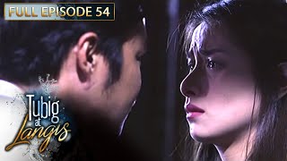 Full Episode 54  Tubig At Langis [upl. by Suivatal133]