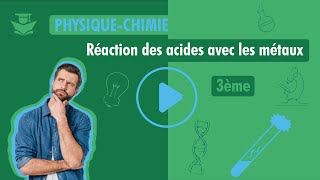 3eme PhysiqueChimie  Reaction des acides avec les métaux [upl. by Donata]